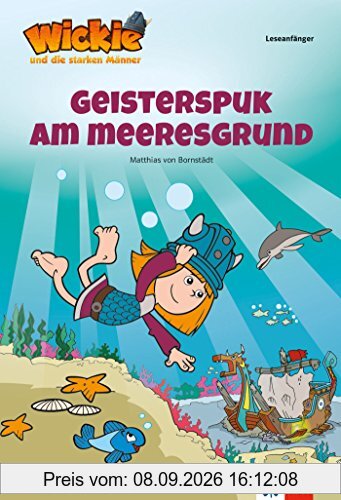Wickie und die starken Männer - Geisterspuk am Meeresgrund: Lesen lernen - Leseanfänger - ab 6 Jahren