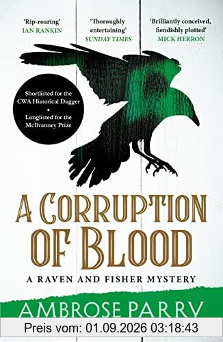 A Corruption of Blood: Nominiert: CWA Historical Dagger, 2022 (Raven and Fisher Mystery, 3, Band 3)