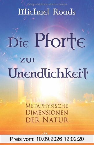 Die Pforte zur Unendlichkeit - Metaphysische Dimensionen der Natur