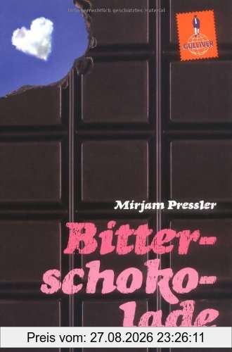 Bitterschokolade: Roman (Gulliver)
