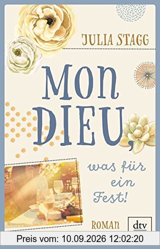 Mon Dieu, was für ein Fest!: Roman (Romanreihe um das Pyrenäendorf Fogas)