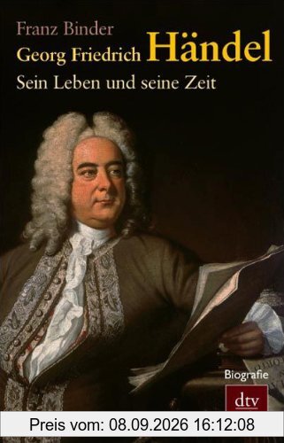 Georg Friedrich Händel: Sein Leben und seine Zeit