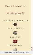 Weißt du noch?: Ein Sammelsurium der Dinge, die wir vermissen
