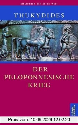 Der Peloponnesische Krieg (Die Bibliothek der alten Welt)