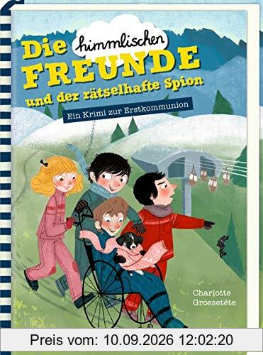 Die himmlischen Freunde und der rätselhafte Spion: Ein Krimi zur Erstkommunion