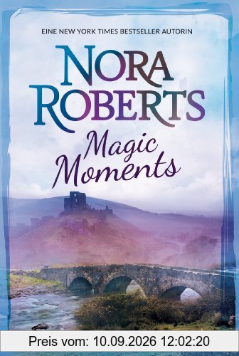 Magic Moments: 1. Verzaubertes Herz 2. Das Schloss in Frankreich