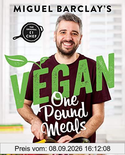 Vegan One Pound Meals: Delicious budget-friendly plant-based recipes all for £1 per person