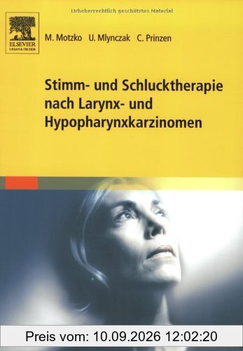 Stimm- und Schlucktherapie Nach Larynx- und Hypopharynxkarzinomen