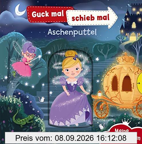 Guck mal, schieb mal! Meine ersten Märchen - Aschenputtel: Pappbilderbuch ab 2 Jahre