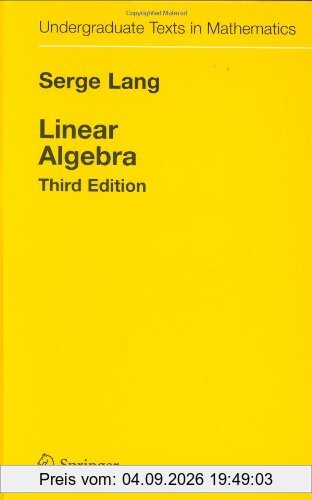 Linear Algebra (Undergraduate Texts in Mathematics)