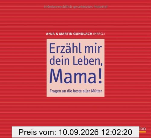 Erzähl mir dein Leben, Mama!: Fragen an die beste aller Mütter