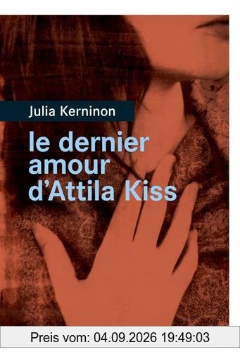 Le dernier amour d'Attila Kiss