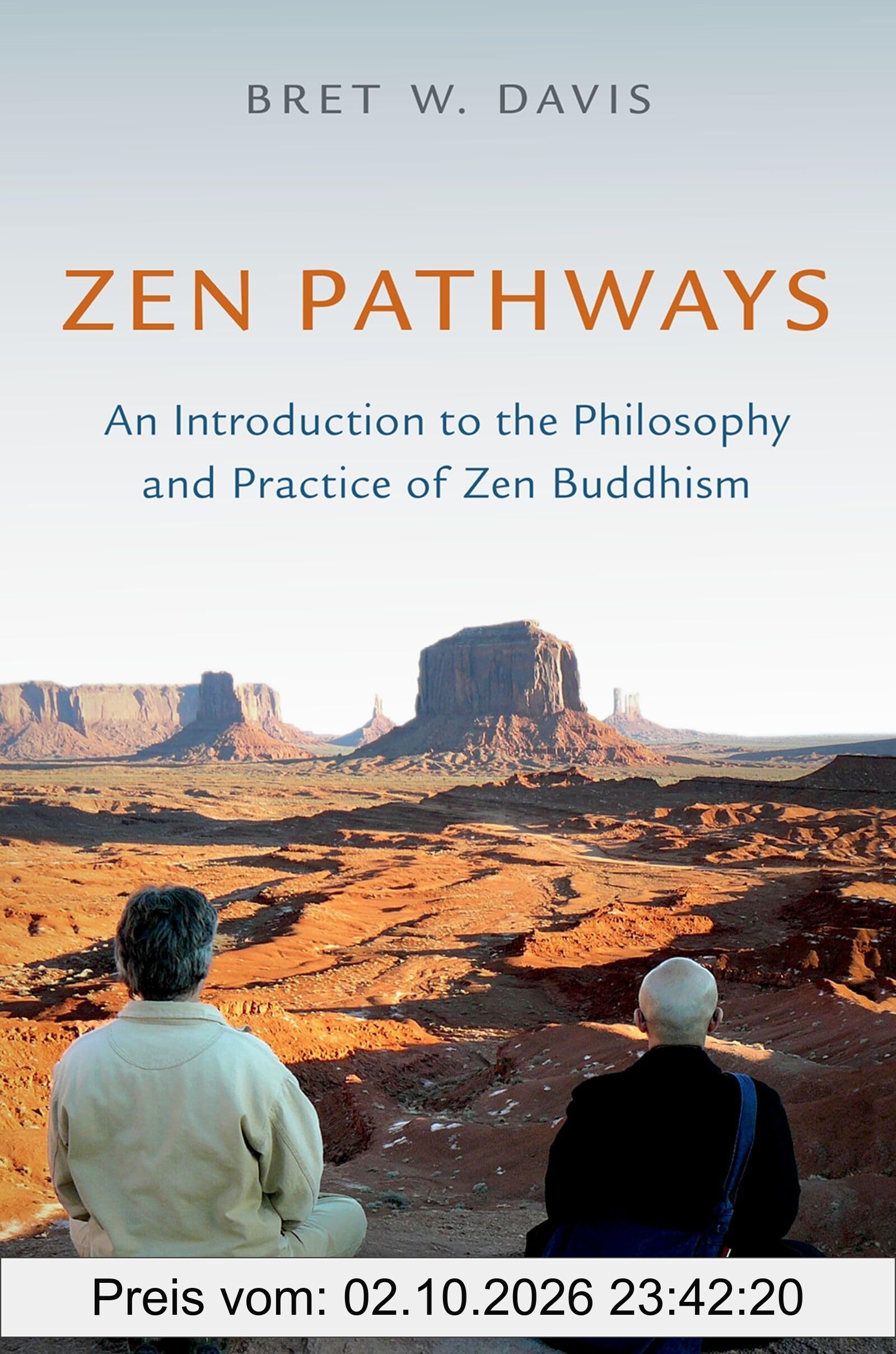 Zen Pathways: An Introduction to the Philosophy and Practice of Zen Buddhism