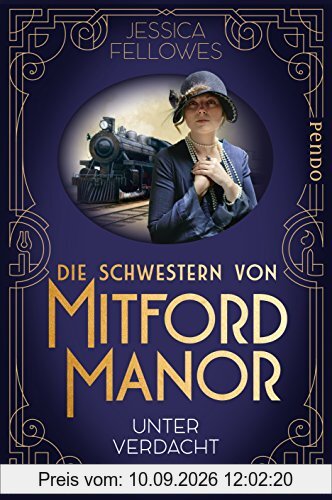 Die Schwestern von Mitford Manor – Unter Verdacht: Roman (Mitford-Schwestern, Band 1)