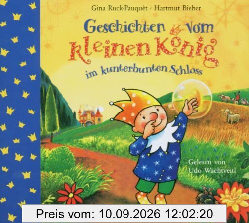Geschichten vom kleinen König im kunterbunten Schloss. CD