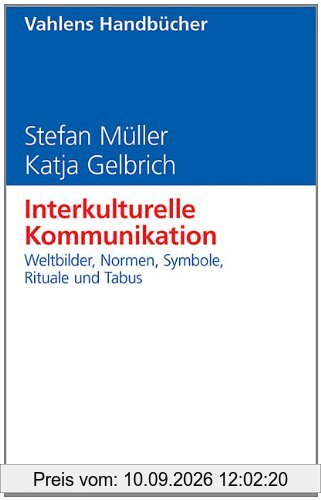 Interkulturelle Kommunikation (Vahlens Handbücher der Wirtschafts- und Sozialwissenschaften)
