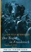 Der Teufel in Frankreich. Tagebuch 1940. Briefe: Erlebnisse. Tagebuch 1940. Briefe