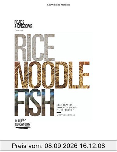 Rice, Noodle, Fish: Deep Travels Through Japan's Food Culture