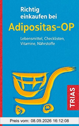 Richtig einkaufen bei Adipositas-OP: Lebensmittel, Checklisten, Vitamine, Nährstoffe