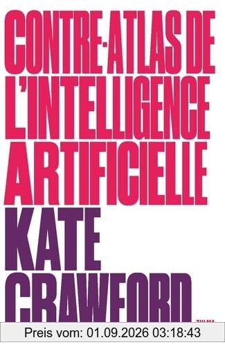 Contre-atlas de l'intelligence artificielle : les coûts politiques, sociaux et environnementaux de l'IA