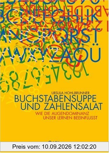 Buchstabensuppe und Zahlensalat: Wie die Augendominanz unser Lernen beeinflusst