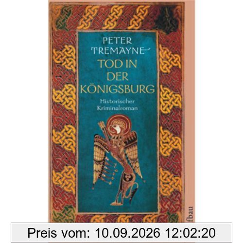 Tod in der Königsburg: Historischer Kriminalroman (Schwester Fidelma ermittelt, Band 7)
