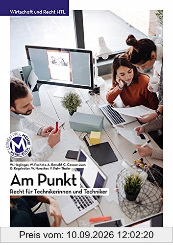 Recht für Technikerinnen und Techniker mit E-Book | Am Punkt: Wirtschaft und Recht, Kompetenzbereich Recht | HTL