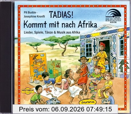 Tadias! Kommt mit nach Afrika (CD): Lieder, Spiele, Tänze & Musik aus Afrika