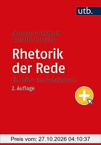 Rhetorik der Rede: Ein Lehr- und Arbeitsbuch