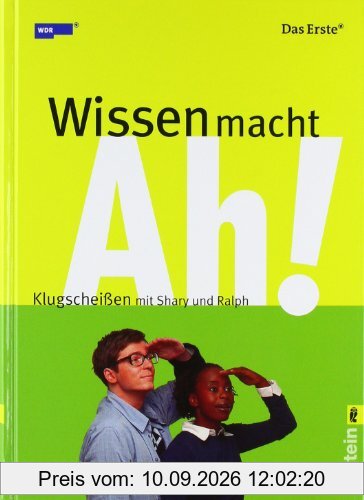 Wissen macht Ah!: Klugscheissen mit Shary und Ralph: Klugscheißen leicht gemacht