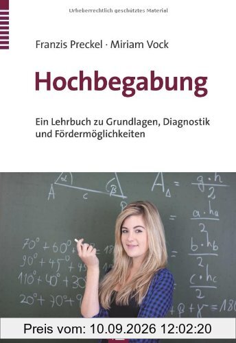 Hochbegabung: Ein Lehrbuch zu Grundlagen, Diagnostik und Fördermöglichkeiten