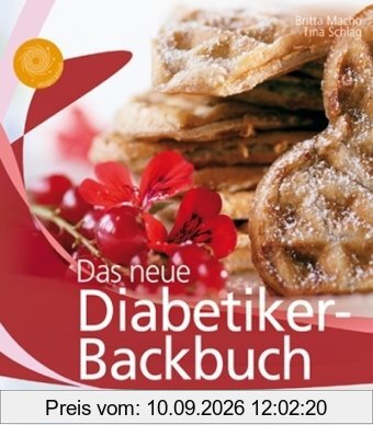 Das neue Diabetiker-Backbuch: Rezepte für die ganze Familie
