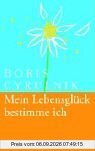 Mein Lebensglück bestimme ich