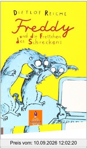 Freddy und die Frettchen des Schreckens: Roman (Gulliver)