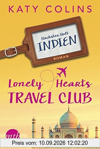 Nächster Halt: Indien: The Lonely Hearts Travel Club