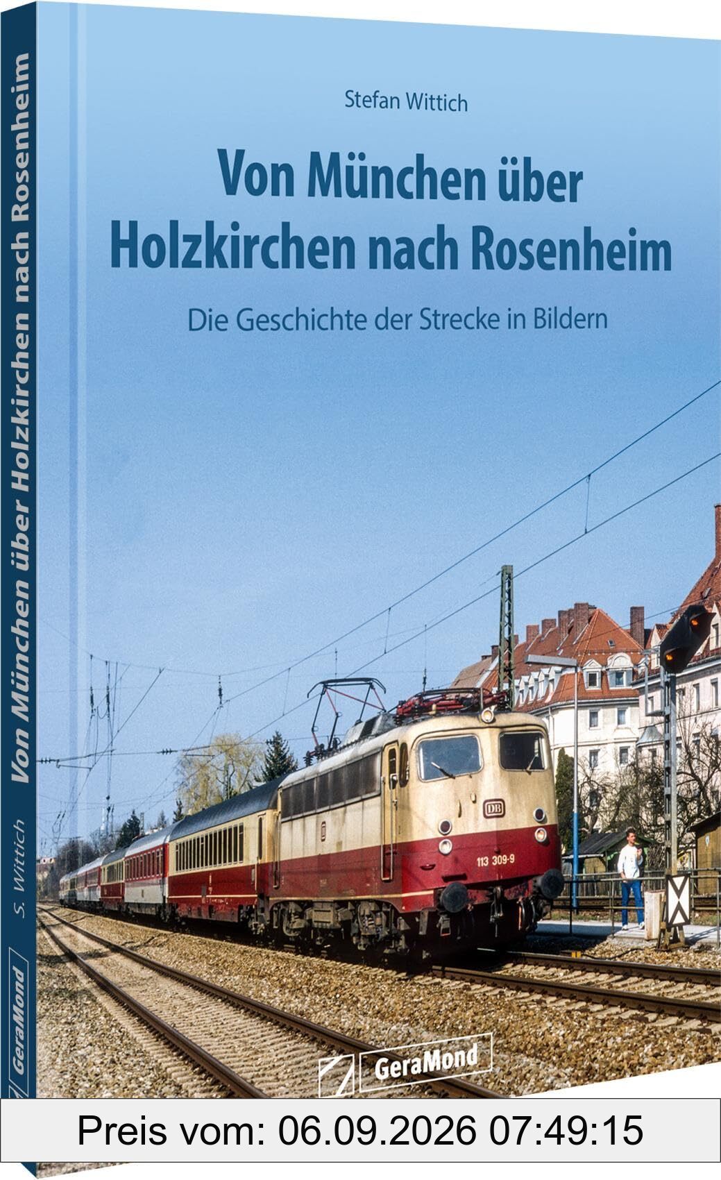 Von München über Holzkirchen nach Rosenheim: Die Geschichte der Strecke in Bildern