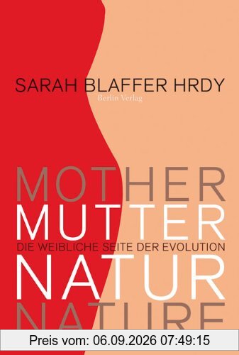 Mutter Natur: Die weibliche Seite der Evolution