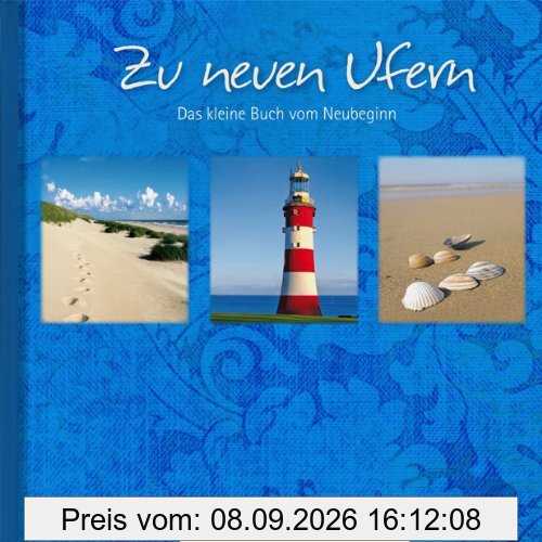 Zu neuen Ufern. Das kleine Buch der Wandlungen