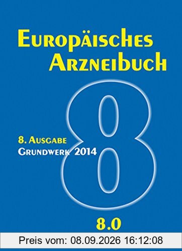 Europäisches Arzneibuch 8. Ausgabe: Amtliche deutsche Ausgabe
