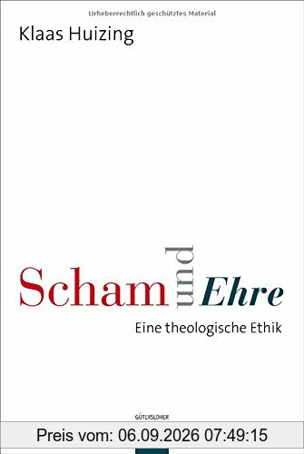 Scham und Ehre: Eine theologische Ethik