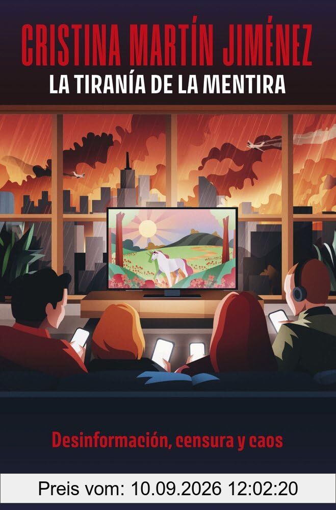 La tiranía de la mentira: Desinformación, censura y caos (NO FICCIÓN)