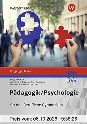 Pädagogik/Psychologie für das Berufliche Gymnasium in Baden-Württemberg: Eingangsklasse: Schülerband: Ausgabe für das Berufliche Gymnasium …