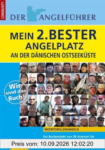 Mein 2Bester Angelplatz an der dänischen Ostseeküste: Meerforellenangeln. 50 Autoren stellen ihren 2.besten Angelplatz an der dänischen Ostsee vor