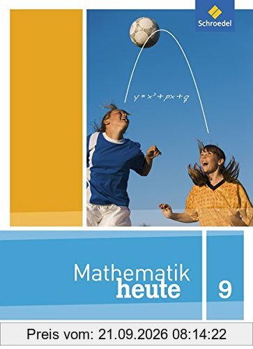 Mathematik heute - Ausgabe 2012 für Sachsen: Schülerband 9 Realschulbildungsgang