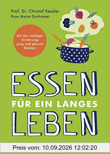 Essen für ein langes Leben: Mit der richtigen Ernährung jung und gesund bleiben