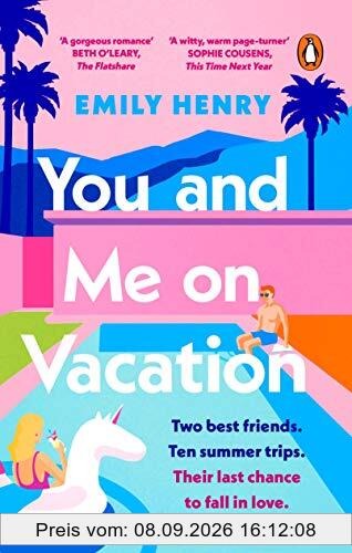 You and Me on Vacation: The #1 New York Times bestselling laugh-out-loud love story you’ll want to escape with this summer
