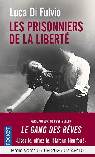 Les prisonniers de la liberté