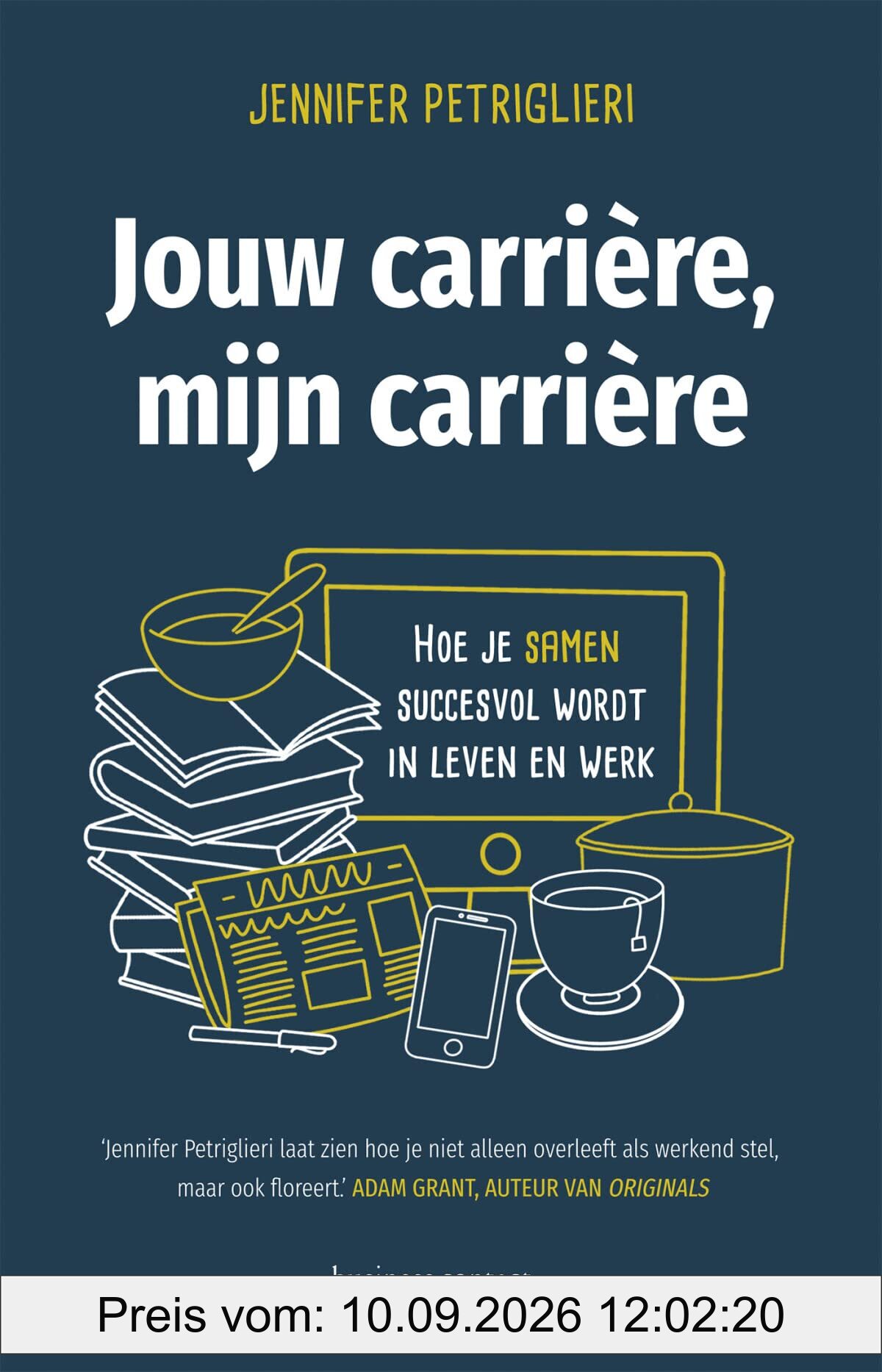 Jouw carrière, mijn carrière: hoe je samen succesvol wordt in leven en werk