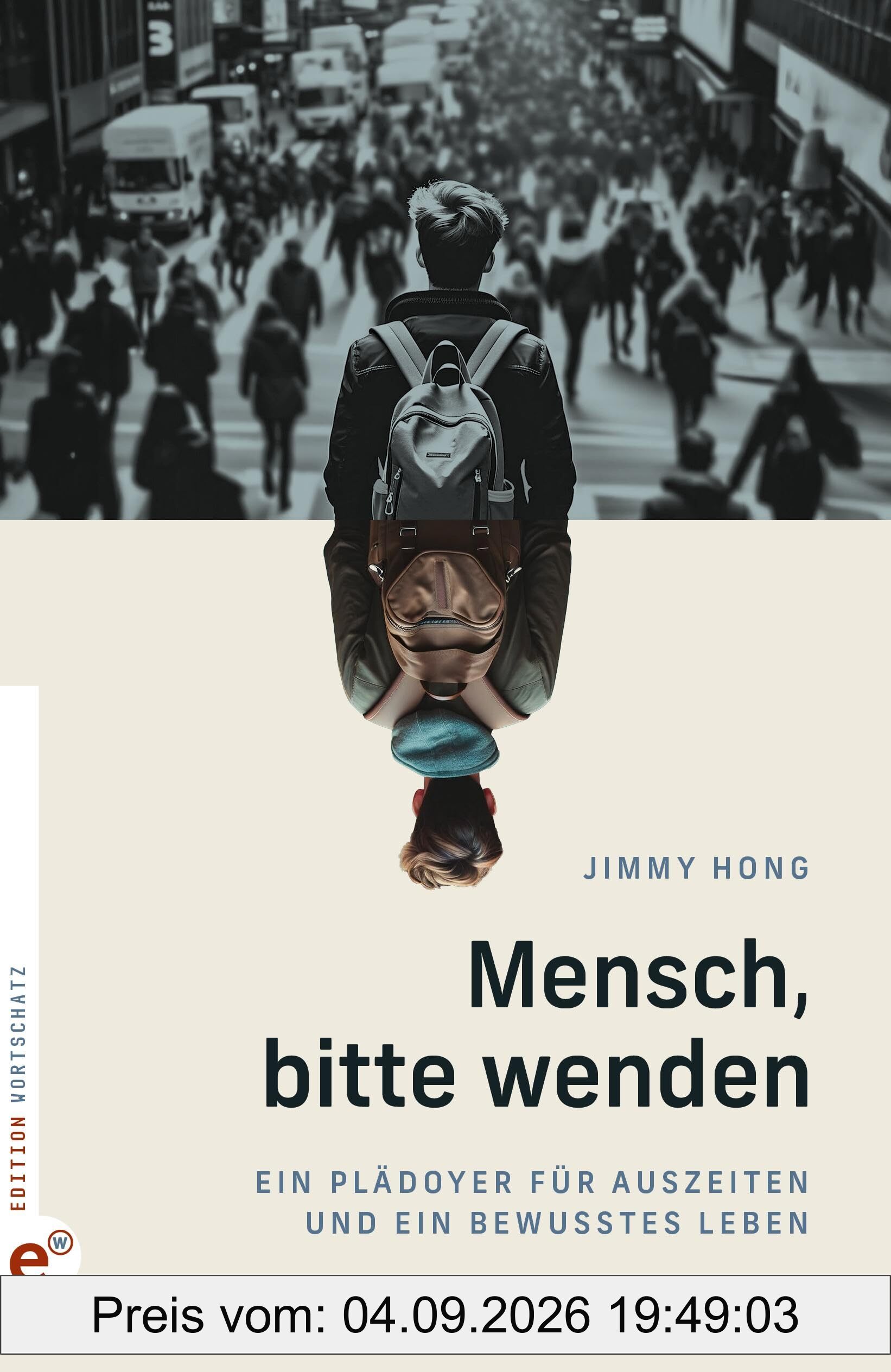 Mensch, bitte wenden: Ein Plädoyer für Auszeiten und ein bewusstes Leben