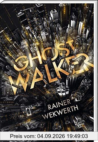 Ghostwalker: | Spannender Sci-Fi-Roman in einer Virtual-Reality-Welt